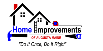 Home Improvements of Augusta Maine |  Do it once, do it right